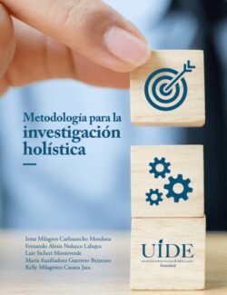 metodologia de la investigacion holistica irma milagros carhuancho mendoza fernando alexis nolazco labajos luis sicheri monteverde maria auxiliadora guerrero bejarano 1ra edicion