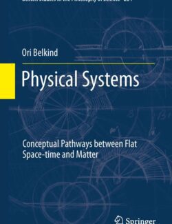 Physical Systems: Conceptual Pathways between Flat Space time and Matter