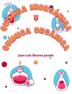 Química Inorgánica y Química Orgánica – Juan Luis Álvarez Jurado – 1ra Edición