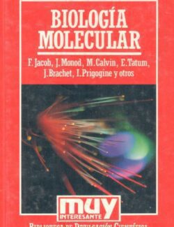 Biología Molecular – Francois Jacob, Jacques Monod, Melvin Calvin, Edward L. Tatum – 1ra Edición