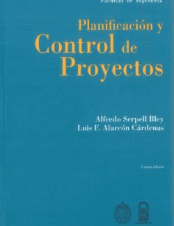 planificacion y control de proyectos alfredo serpell bley luis f alarcon cardenas 4ta edicion