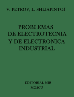 Problemas de Electrotecnia y de Electrónica Industrial – V. Petrov, L. Shliapintoj – 1ra Edición