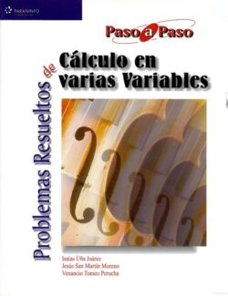 Problemas Resueltos de Cálculo en Varias Variables – Isaías Uña Juárez, Jesús San Martín Moreno, Venancio Tomeo Perucha – 1ra Edición