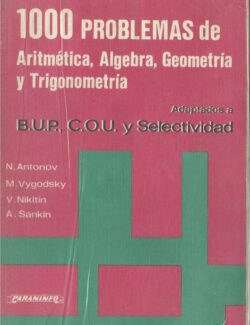 100 Problemas de Aritmética. Algebra. Geometría y Trigonometría