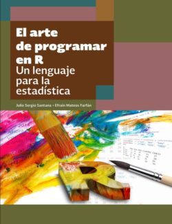 El Arte de Programar en R: Un Lenguaje para la Estadística