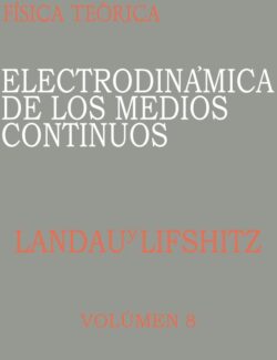 Electrodinámica de los Medios Continuos Vol. 8