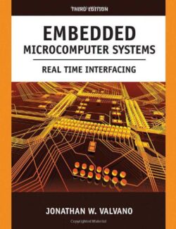 Embedded Microcomputer Systems: Real Time Interfacing – Jonathan W. Valvano – 3rd Edition