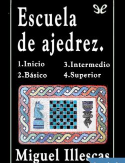 escuela de ajedrez miguel illescas 1ra edicion