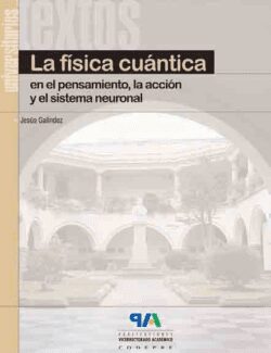 Física Cuántica en el Pensamiento. la Acción y el Sistema Neuronal