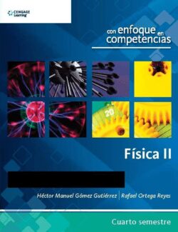 Física II – Héctor Manuel Gómez Gutiérrez, Rafael Ortega Reyes – 1ra Edición