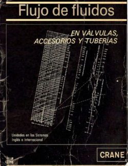 Flujo de Fluidos en Válvulas. Accesorios y Tuberías (Crane)