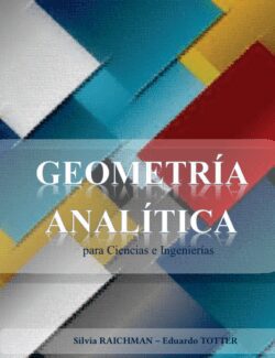 Geometría Analítica para Ciencias e Ingenierías – Silvia Raquel Raichman– 1ra Edición