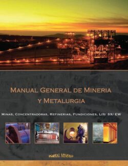 Manual General de Minería y Metalurgia
