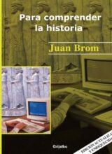 Para Comprender la Historia – Juan Brom – 1ra Edición