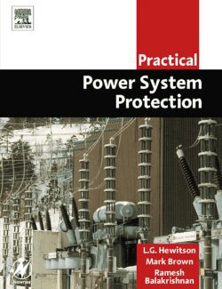 Practical Power Systems Protection – Les Hewitson, Mark Brown, Ben Ramesh, – 1st Edition