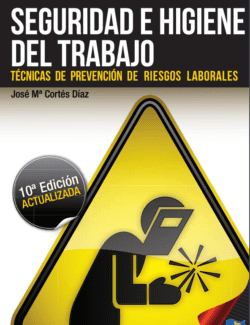 Seguridad e Higiene del Trabajo – José María Cortés Díaz – 10ma Edición