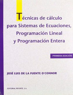 Técnicas de Calculo para Sistemas de Ecuaciones. Programación Lineal y Programación Entera