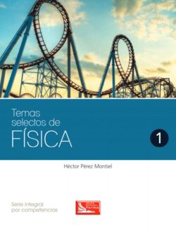 Temas Selectos de Física 1- Héctor Pérez Montiel