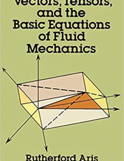 Vectors. Tensors and the Basic Equations of Fluid Mechanics