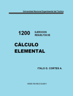 1200 Ejercicios Resueltos de Cálculo Elemental