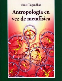 Antropología en Vez de Metafísica