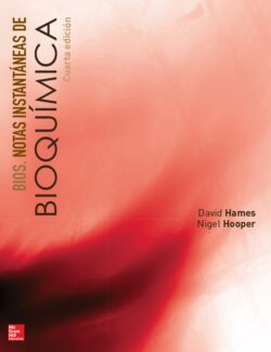 BIOS: Notas Instantáneas de Bioquímica – David Hames, Nigel Hooper – 4ta Edición