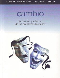 Cambio: Formación y Solución de los Problemas Humanos