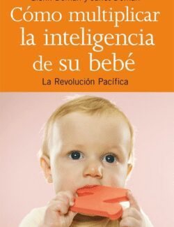 Cómo Multiplicar la Inteligencia de su Bebé