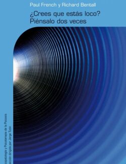 ¿Crees Que Estás Loco? Piénsalo Dos Veces