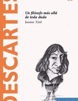 descartes un filosofo mas alla de toda duda jaume xiol 1ra edicion