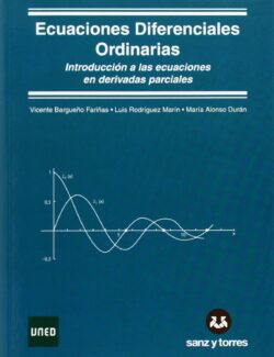 Ecuaciones Diferenciales Ordinarias: Introducción a las Ecuaciones en Derivadas Parciales