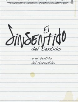 El Sentido del Sentido o el Sentido del Sinsentido