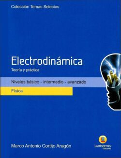 Electrodinámica_ Teoría y Práctica - Marco Antonio Cortijo - 1ra Edición