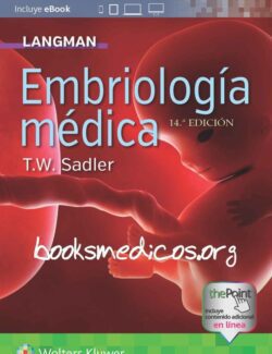 Embriología Médica – T. W. Sadler – 14va Edición