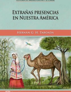 Extrañas Presencias en Nuestra América