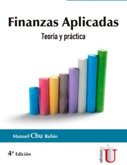 Finanzas Aplicadas: Teoría y Práctica