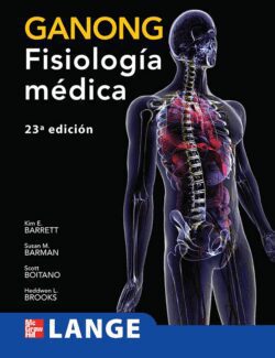 Ganong, Fisiología Médica – Kim E. Barrett, Susan M. Barman, Scott Boitano, Heddwen L. Brooks – 23va Edición