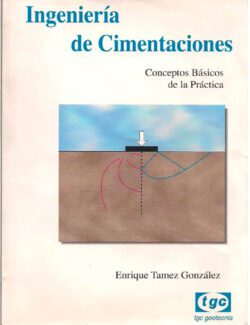 Ingeniería de Cimentaciones: Conceptos Básicos de la Práctica