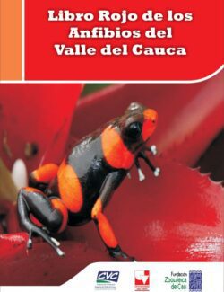 Libro Rojo de los Anfibios del Valle del Cauca