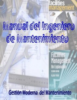Manual del Ingeniero de Mantenimiento: Gestión Moderna del Mantenimiento