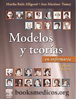 Modelos y Teorías en Enfermería – Martha Raile Alligood, Ann Marriner Tomey – 7ma Edición
