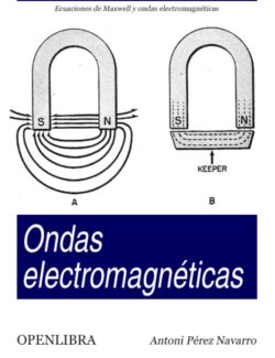 Ondas Electromagnéticas: Ecuaciones de Maxwell y Ondas Electromagnéticas