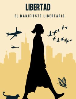 Por Una Nueva Libertad: El Manifiesto Libertario