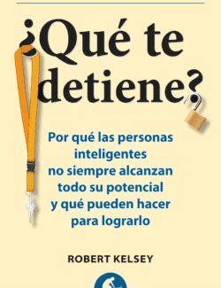que te detiene robert kelsey 1ra edicion