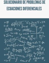 Solucionario de Problemas de Ecuaciones Diferenciales – Roberto Cabrera