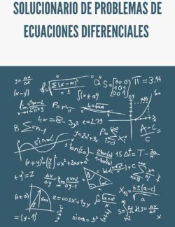 Solucionario de Problemas de Ecuaciones Diferenciales