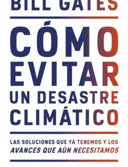Cómo Evitar un Desastre Climático