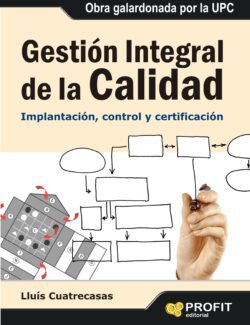 Gestión Integral de la Calidad: Implantación. Control y Certificación