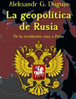La Geopolítica de Rusia: De la Revolución Rusa a Putin