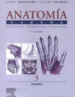Anatomía Humana. Descriptiva. Topográfica y Funcional Tomo 3
